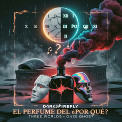 El Perfume del ¿Por Qué?