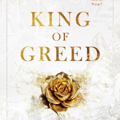 King of Greed: A Billionaire Romance (Kings of Sin Book 3)