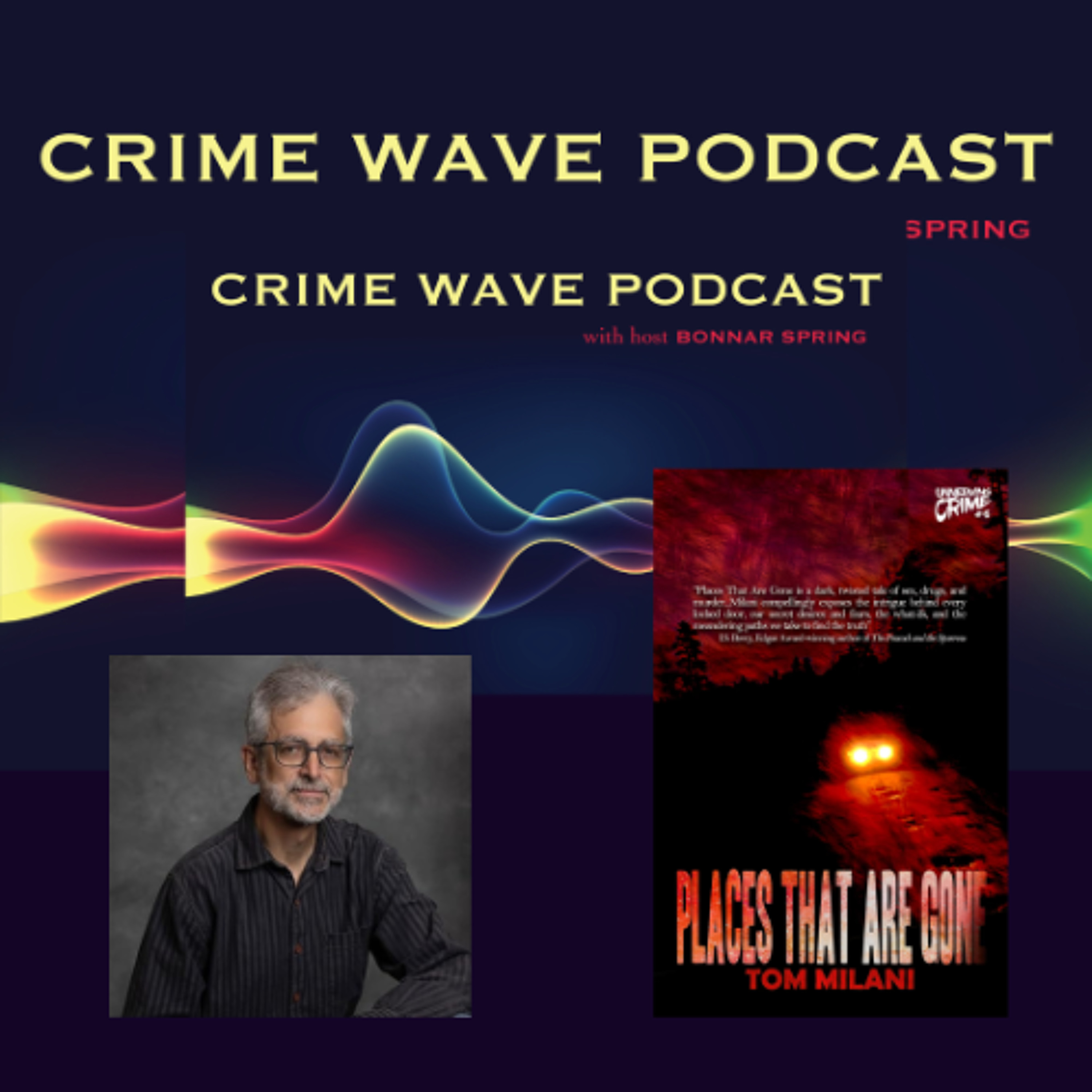 Tom Milani - Places That Are Gone - Crime Wave