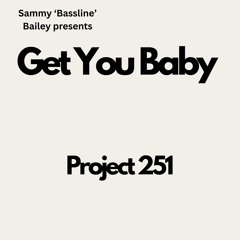 Get You Baby