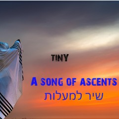 A Song Of Ascents - שיר למעלות