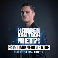 HARDER KAN TOCH NIET "From Darkness We Rise" Part III - Warm-up mix by Angerzam