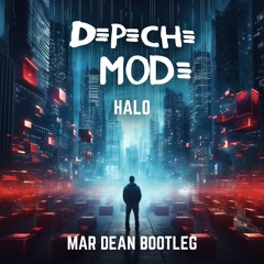 Depeche Mode - Halo (Mar Dean Bootleg) *Free Download*