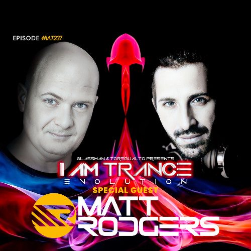 Glassman & Toregualto & Matt Rodgers - I Am Trance, Evolution 237 2025-10-03 Artwork
