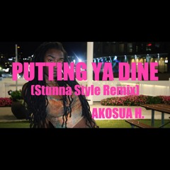 Puttin Ya Dine (Stunna Style Remix)