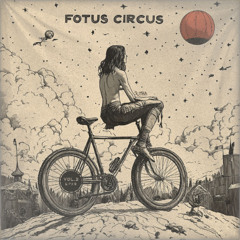 [02] FOTUS Circus VOL. 03 • Angel Eyes, Devil Lies • Folky BANJO QUACKsutra