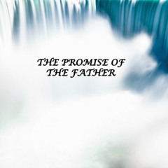 The Promise Of The Father