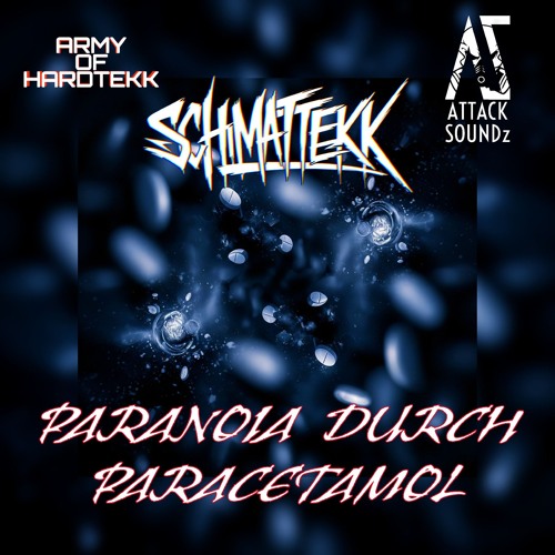 SCHMATTEKK - Paranoia durch Paracetamol(Hardtekk)