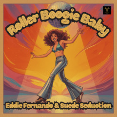 Eddie Fernando & Suede Seduction - Roller Boogie Baby (1974)