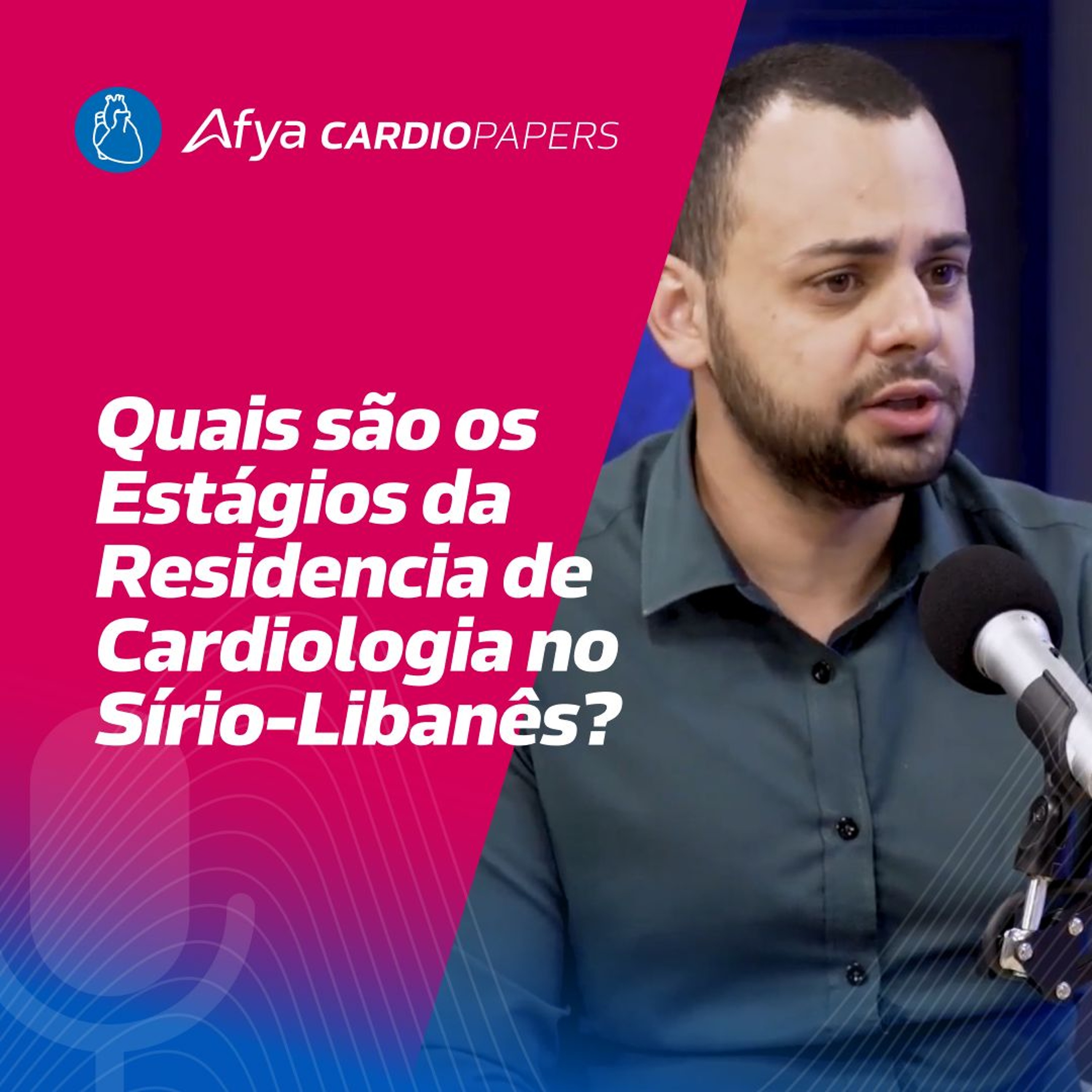 Quais são os estágios da residencia de Cardiologia no Sírio-Libanês? episode artwork