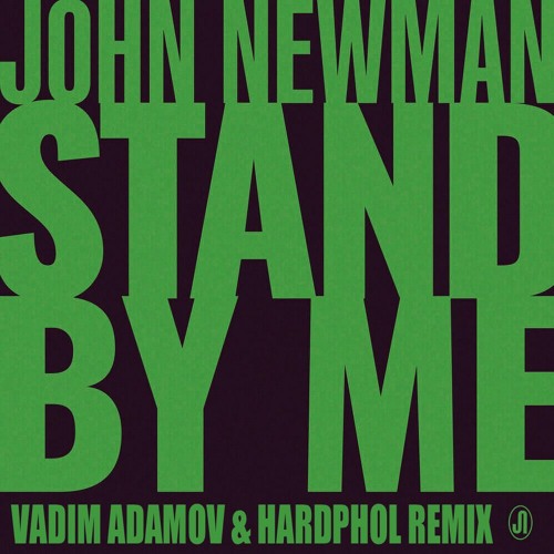 John Newman - Stand By Me (Vadim Adamov & Hardphol Remix) (Radio Edit)