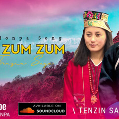 Gye Zum Zum_New Monpa Song_Cover By Tenzin Saya