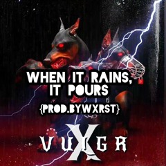 VULGR-X_When It Rains,It Pours {PROD.BYWXRST} (NEW SONG2023)