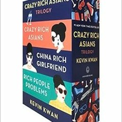 Access [EBOOK EPUB KINDLE PDF] The Crazy Rich Asians Trilogy Box Set by Kevin Kwan 📄