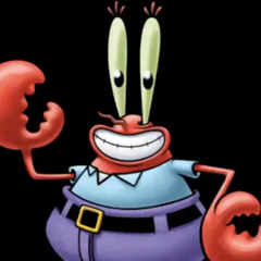 I am mother effing Mr.Krabs