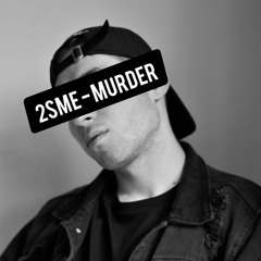 2sMe - Murder