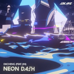 Neon Dash (feat. JIN)