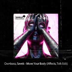 Ownboss, Sevek - Move Your Body (Affects, Tolk Edit) INTRO **FREE DOWNLOAD**