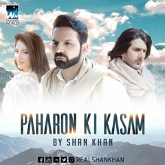 PAHARON KI KASAM SONG By Shan Khan