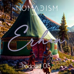 Nomadism Records invites Erhan (Podcast 05)