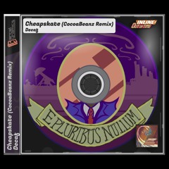 Decaf - Cheapskate (CocoaBeanz Remix)