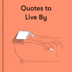 Read ebook [▶️ PDF ▶️] The School of Life: Quotes to Live By: A collec