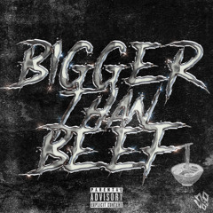 Bigger Than Beef