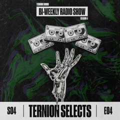 Ternion Selects - Season 4 EP04