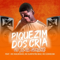 MTG PIQUEZIM DOS CRIA FEAT MC´S MAGRINHO,  MC GOMES BH, SUFISTÃO BHZ