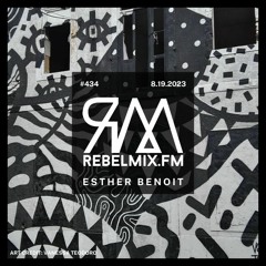 Rebel Mix #434 with host Esther Benoit