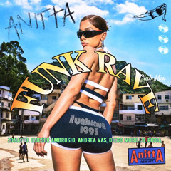 Anitta - Funk Rave (Zonatto, Elieser Ambrósio, Andrea Vas, Diego Morillo, Ricca) Club Mix