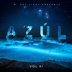 M. Dey Light Vol. XI Presents :: Azúl