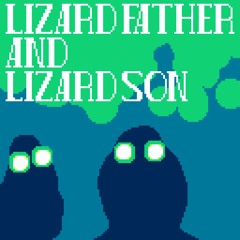 Lizard Father & Lizard Son