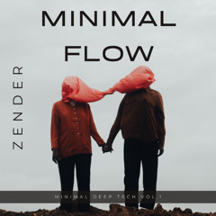 Minimal Flow Vol. 1 (Minimal / Deep Tech Set)