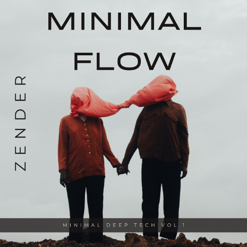 Minimal Flow Vol. 1 (Minimal / Deep Tech Set)