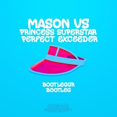 Mason Vs. Princess Superstar - Perfect Exceeder (Bootleggr Bootleg) - FREE DOWNLOAD