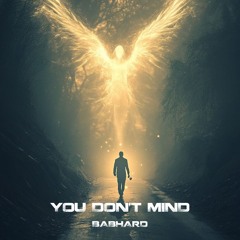 YOU DON'T MIND [FREE DL]
