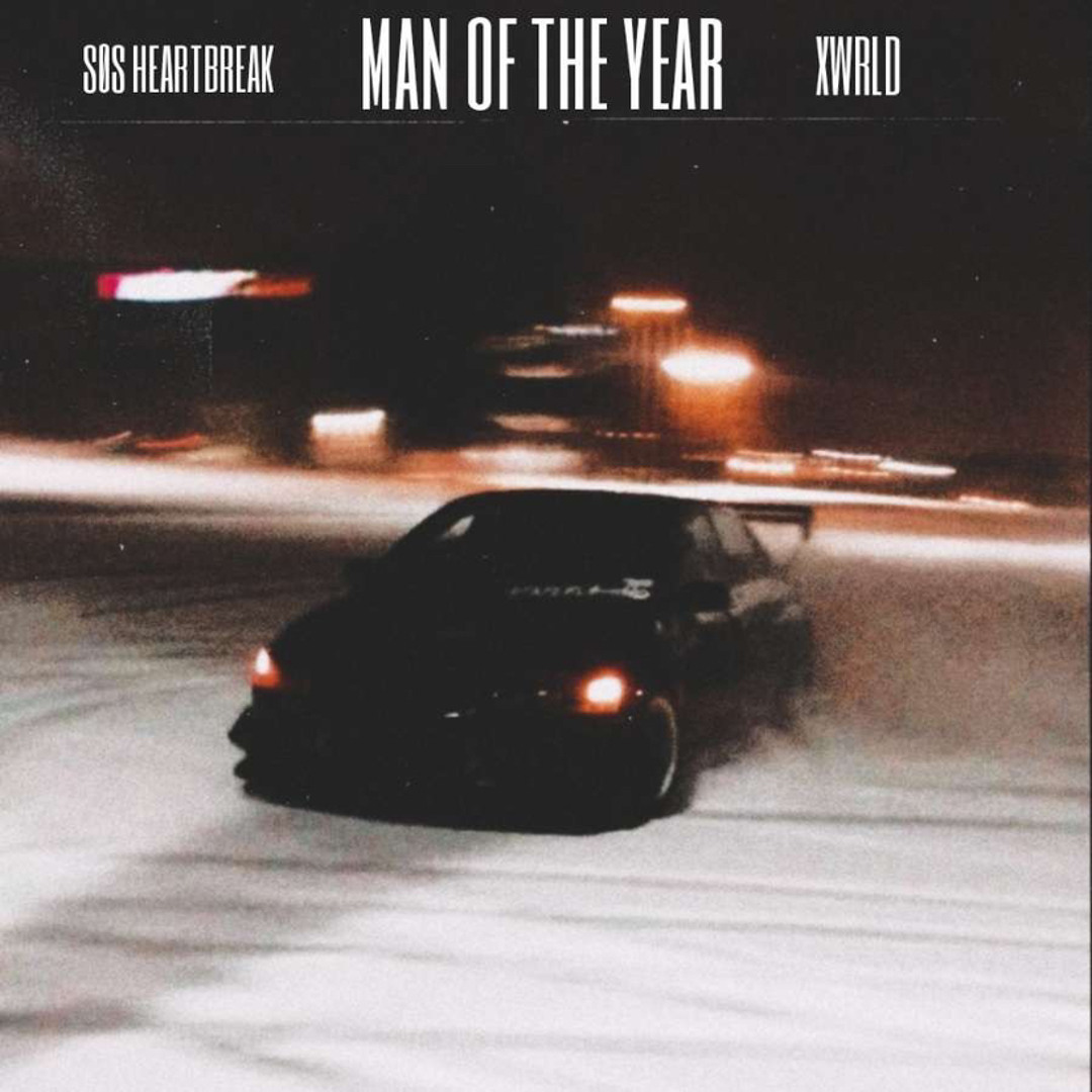 Stream Man of the year X Xwrld by SØS HEARTBREAK | Listen online for ...