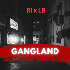 RI x LB - GANGLAND (Razar 1take Mix)