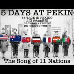 55 Days at Peking The Song of 11 Nations [COMPILATION]