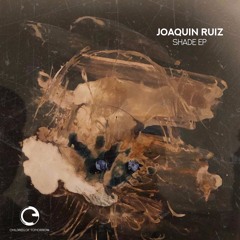 Joaquin Ruiz - Shade EP - Children Of Tomorrow