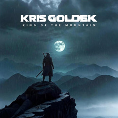 Kris Goldek - King Of The Mountain (Dubstep)