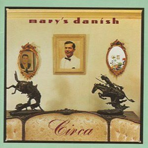 Stream Mary's Danish | Listen to Circa playlist online for free on  SoundCloud