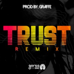 Trust Remix Prod  By Graffe Gorila Inc