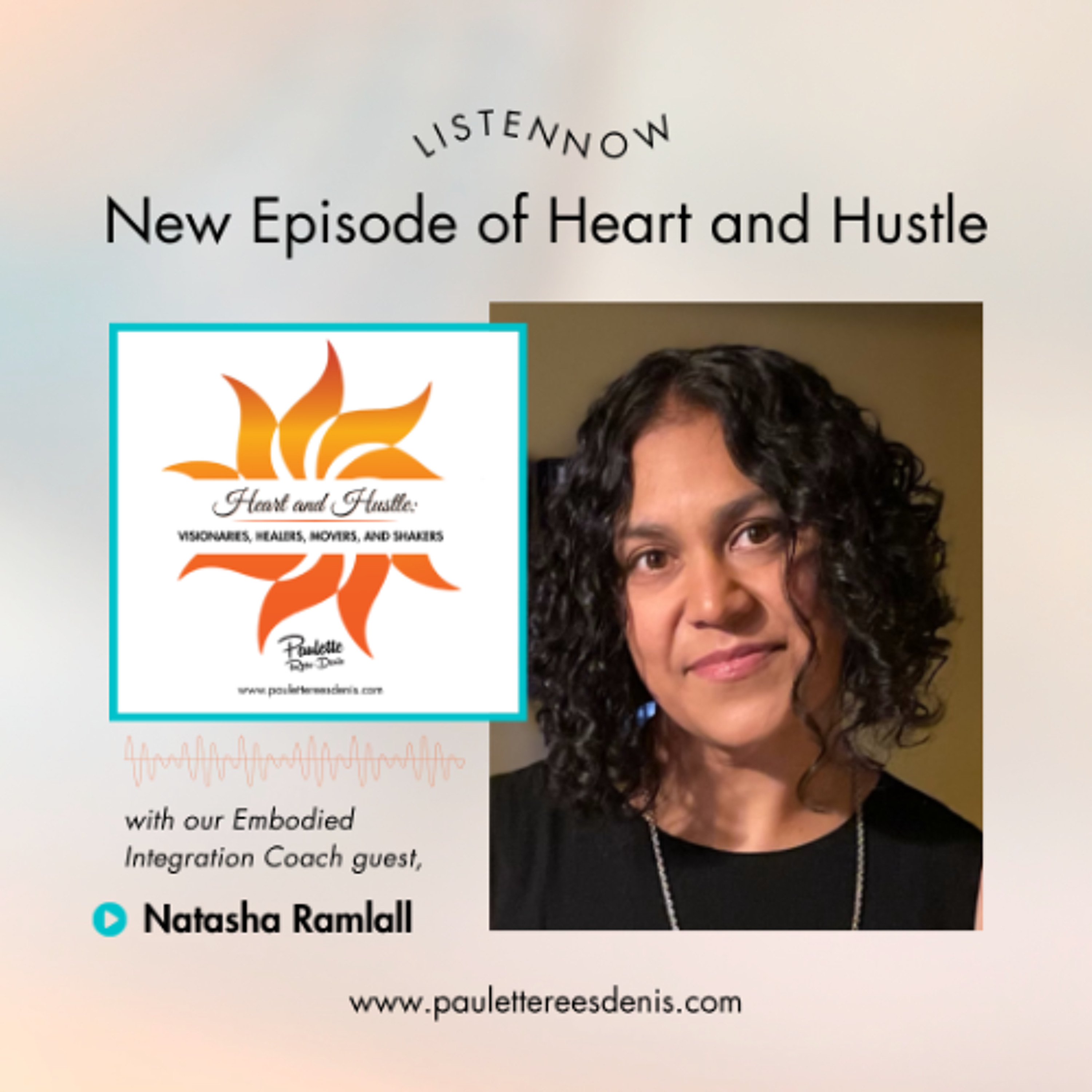 Heart and Hustle #223 with Guest NATASHA RAMLALL episode artwork