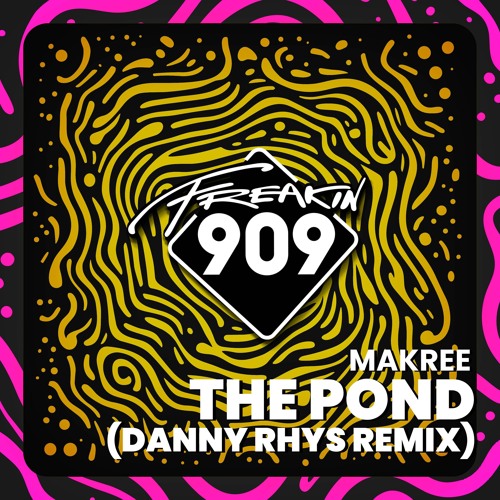 Makree - The Pond (Danny Rhys Remix) [Freakin909]