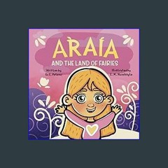 [READ EBOOK]$$ 🌟 Araia and The Land Of Fairies <(DOWNLOAD E.B.O.O.K.^)