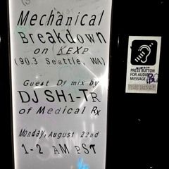 DJ SH1 -TR Guest Mix for Mechanical Breakdown on KEXP