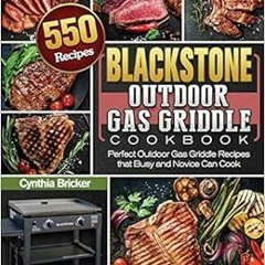 [ACCESS] EBOOK 📄 Blackstone Outdoor Gas Griddle Cookbook by Cynthia Bricker [EPUB KI
