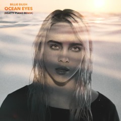 Billie Eilish - Ocean Eyes (Beatty Piano Remix)